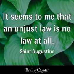 An unjust law is no law at all st augustine